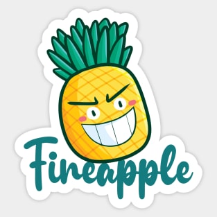 Fineapple !! Sticker